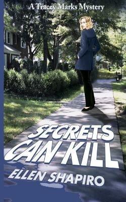 Secrets Can Kill - Ellen Shapiro - cover