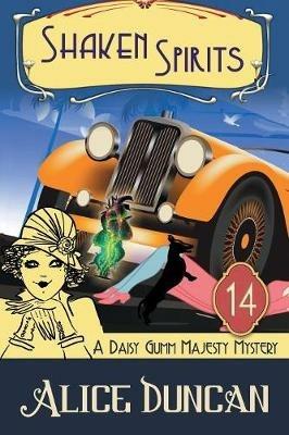 Shaken Spirits (A Daisy Gumm Majesty Mystery, Book 14): Historical Cozy Mystery - Alice Duncan - cover