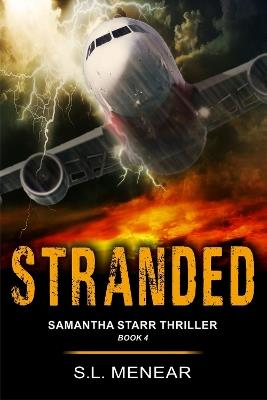 Stranded (A Samantha Starr Thriller, Book 4) - S.L. Menear - cover