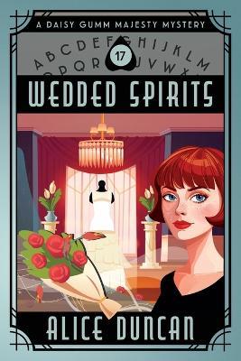 Wedded Spirits: Historical Cozy Mystery - Alice Duncan - cover
