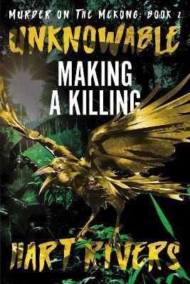 Unknowable: Making a Killing - Hart Rivers - cover