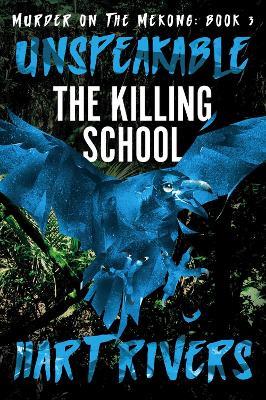 Unspeakable: The Killing School - Hart Rivers - cover