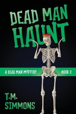 Dead Man Haunt - T M Simmons - cover