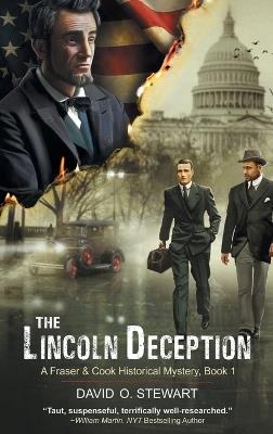The Lincoln Deception (A Fraser and Cook Historical Mystery, Book 1) - David O Stewart - cover