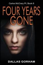 Four Years Gone: A Murder Mystery Thriller