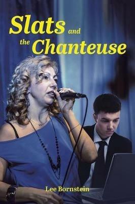 Slats and the Chanteuse - Lee Bornstein - cover