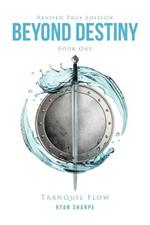 Beyond Destiny: Tranquil Flow