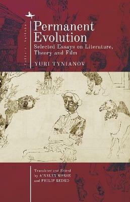 Permanent Evolution: Selected Essays on Literature, Theory and Film - Yuri Tynianov - cover