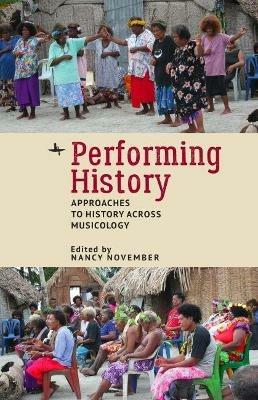 Performing History: Approaches to History Across Musicology - cover