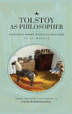 Tolstoy as Philosopher. Essential Short Writings: An Anthology - Leo Tolstoy - cover