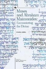 Moses and Abraham Maimonides: Encountering the Divine
