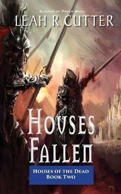 Houses Fallen - Leah R Cutter - cover