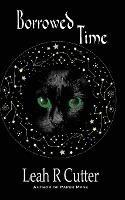 Borrowed Time - Leah R Cutter - cover