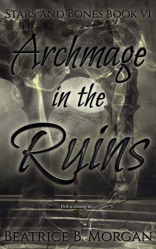 Archmage in the Ruins - Beatrice B. Morgan - ebook