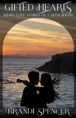 Gifted Hearts: Short Love Stories of Carum Sound