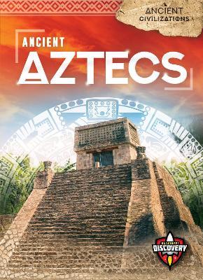 Ancient Aztecs - Emily Rose Oachs - cover