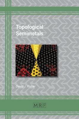 Topological Semimetals - David J Fisher - cover