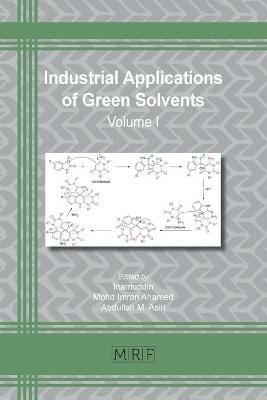 Industrial Applications of Green Solvents: Volume I - cover