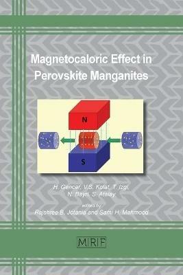 Magnetocaloric Effect in Perovskite Manganites - H Gencer,V Kolat,T Izgi - cover
