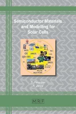 Semiconductor Materials and Modelling for Solar Cells - Z Pezeshki,A Zekry - cover