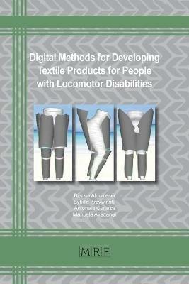 Digital Methods in Developing Textile Products for People with Locomotor Disabilities - Bianca Aluculesei,Sybille Krzywinski,Antonela Curteza - cover