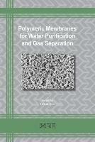 Libro in inglese Polymeric Membranes for Water Purification and Gas Separation 