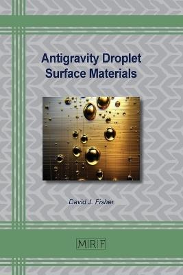 Antigravity Droplet Surface Materials - David J Fisher - cover