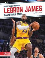 LeBron James: Basketball Star
