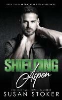 Shielding Aspen - Susan Stoker - cover