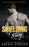 Shielding Riley - Susan Stoker - cover