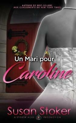 Un Mari Pour Caroline - Susan Stoker - cover