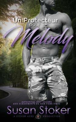 Un Protecteur pour Melody - Susan Stoker - cover