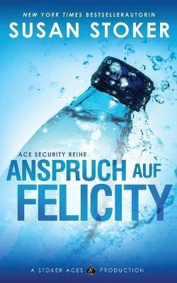 Anspruch auf Felicity - Susan Stoker - cover