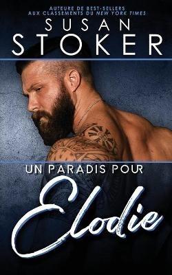 Un paradis pour Elodie - Susan Stoker - cover