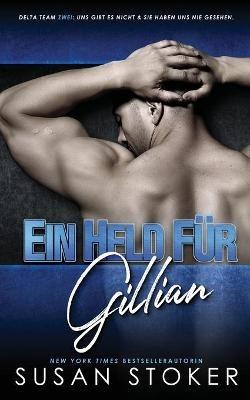 Ein Held fur Gillian - Susan Stoker - cover