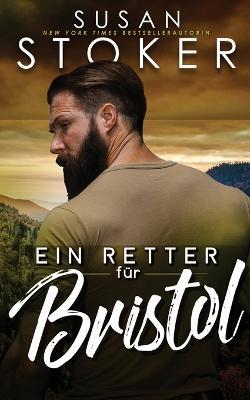 Ein Retter fur Bristol - Susan Stoker - cover