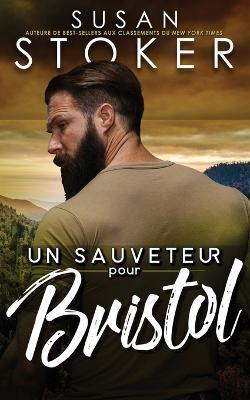 Un sauveteur pour Bristol - Susan Stoker - cover