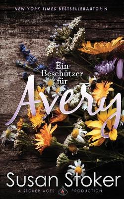 Ein Beschützer für Avery - Susan Stoker - cover
