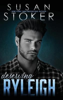 Deserving Ryleigh - Susan Stoker - cover