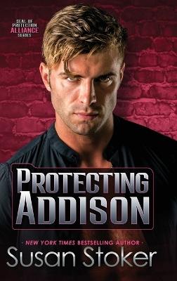 Protecting Addison - Susan Stoker - cover