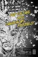 Pop Culture and Curriculum, Assemble!: Exploring the Limits of Curricular Humanism Through Pop Culture - cover