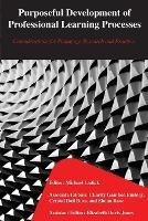 Purposeful Development of Professional Learning Processes: Considerations for Pedagogy, Research and Practice - cover