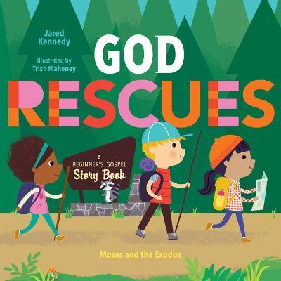 God Rescues: Moses and the Exodus - Jared Kennedy - cover