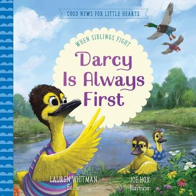 Darcy Is Always First: When Siblings Fight - Lauren Whitman - cover