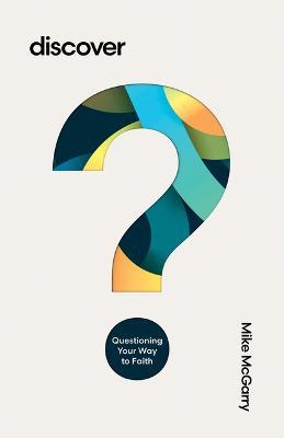 Discover: Questioning Your Way to Faith - Mike McGarry - cover