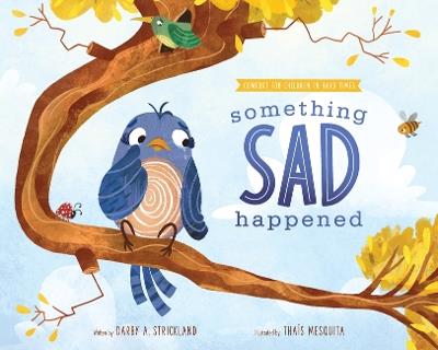 Something Sad Happened: Helping Children with Grief - Darby A Strickland - cover