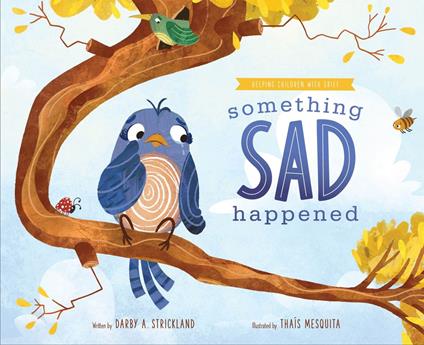 Something Sad Happened - Darby A. Strickland,Thaís Mesquita - ebook