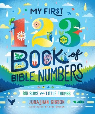 My First 123 Book of Bible Numbers - Jonathan Gibson - cover