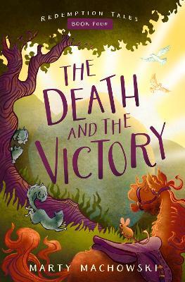 The Death and the Victory - Marty Machowski - cover