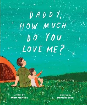 Daddy, How Much Do You Love Me? - Matt Markins - cover